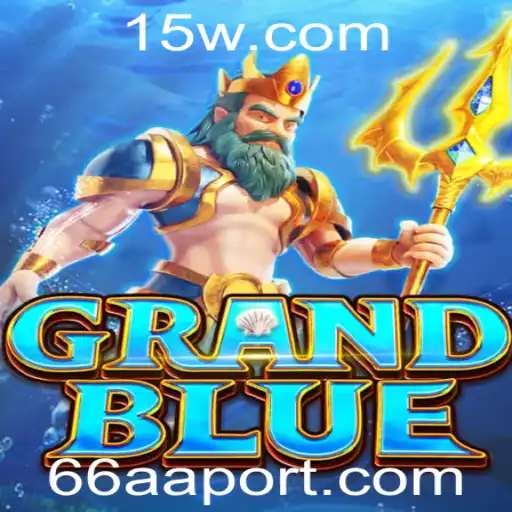 Descubra o Mundo de GRANDBLUE: A Experiência de Jogo Inovadora com 66aa